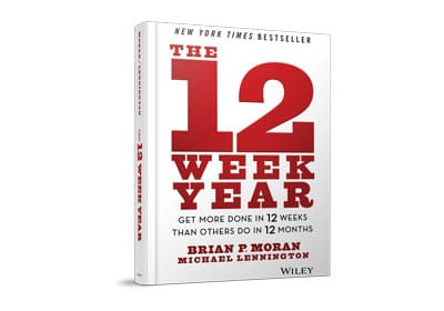 Book Review: Brian P. Moran’s “The 12 Week Year”